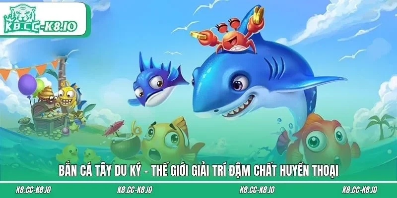 Bắn Cá Tây Du Ký – Thế Giới Giải Trí Đậm Chất Huyền Thoại