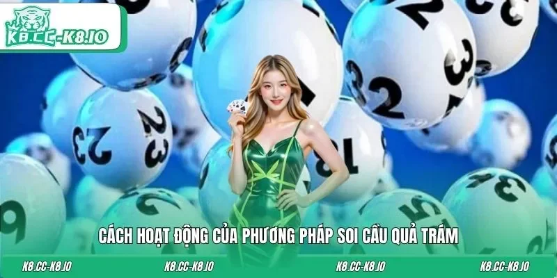 Cách hoạt động của phương pháp soi cầu quả trám