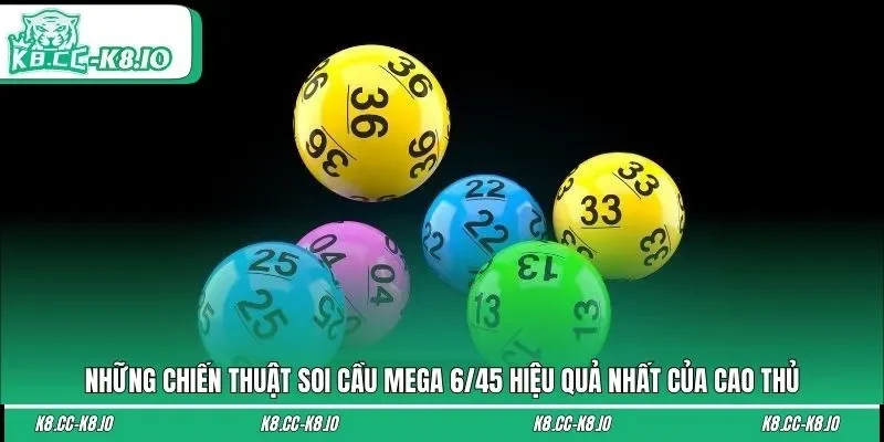 Những chiến thuật soi cầu Mega 6/45 hiệu quả nhất của cao thủ