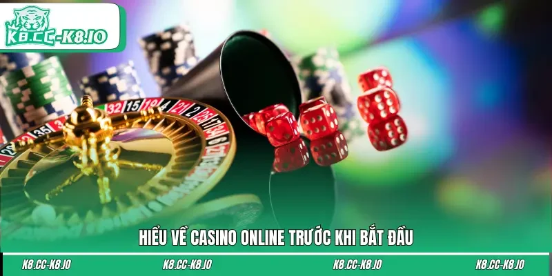 Hiểu về casino online trước khi bắt đầu