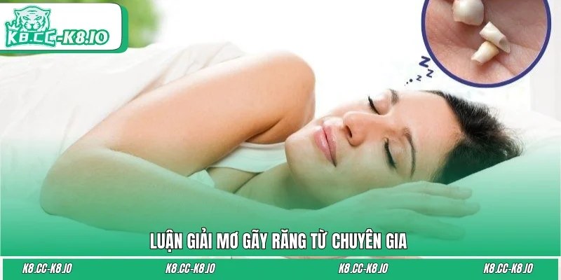 Luận giải mơ gãy răng từ chuyên gia