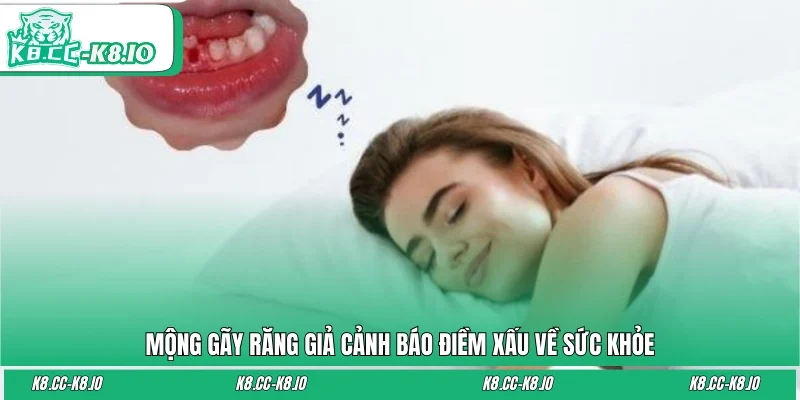 Mộng gãy răng giả cảnh báo điềm xấu về sức khỏe