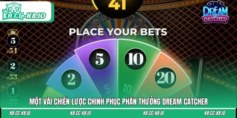 Một vài chiến lược kiếm lợi nhuận từ trò Dream Catcher