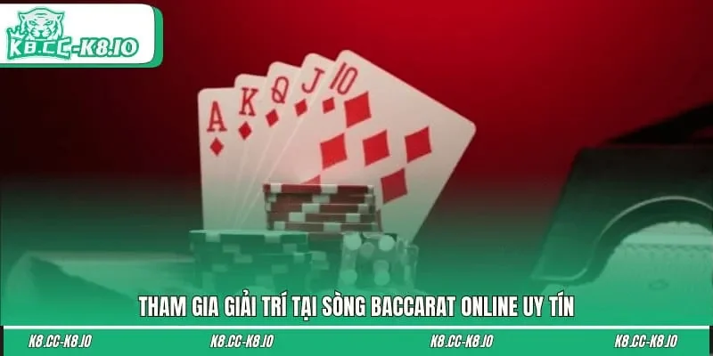 Tham gia giải trí tại sòng Baccarat online uy tín