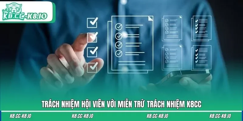 Trách nhiệm hội viên với miễn trừ trách nhiệm K8CC